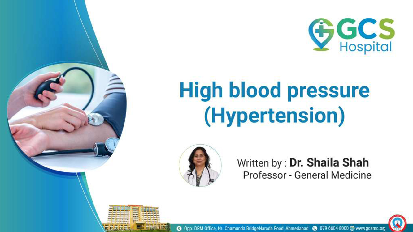 High blood pressure (Hypertension) By Dr. Shaila Shah – Professor in General Medicine